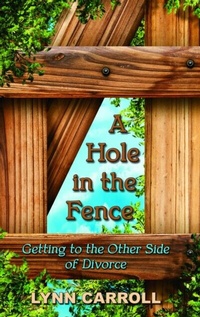 Abbildung von: A Hole in the Fence - Healthy Life Press, LLC