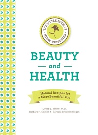 Abbildung von: The Little Book of Home Remedies, Beauty and Health - Fair Winds Press