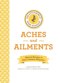 Abbildung von: The Little Book of Home Remedies, Aches and Ailments - Fair Winds Press