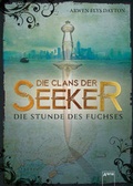Cover: Die Clans der Seeker (1). Die Stunde des Fuchses - Arena