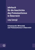 Cover: Jahrbuch f&uuml;r die Geschichte des Protestantismus in &Ouml;sterreich 129 (2013) - Evangelische Verlagsanstalt