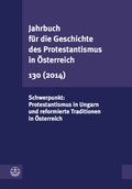 Cover: Jahrbuch f&uuml;r die Geschichte des Protestantismus in &Ouml;sterreich 130 (2013) - Evangelische Verlagsanstalt