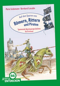 Enlarge image Cover: Auf den Spuren von Römern, Rittern und Piraten - Arena