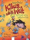 Cover: Kikis wilde Welt (1). Drei Freunde und ein Goldfisch mit Brille - Arena