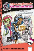 Cover: Monster High. Monsterfreunde f&uuml;r die Ewigkeit - Arena