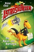 Cover: Astrosaurier (1). Die Rache der Raptoren - Arena