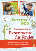 Cover: Experimente mit Hieronymus Frosch - Arena
