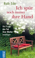 Cover: Ich sp&uuml;r noch immer ihre Hand - Kreuz Verlag