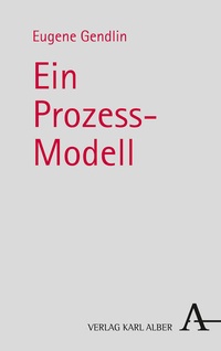 Enlarge image Cover: Ein Prozess-Modell - Karl Alber Verlag