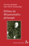 Cover: Dilthey als Wissenschaftsphilosoph - Karl Alber Verlag