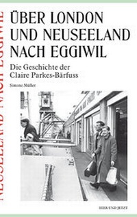 Abbildung von: Über London und Neuseeland nach Eggiwil - Hier und Jetzt