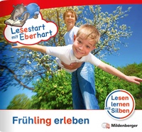 Abbildung von: Lesestart mit Eberhart - Frühling erleben - Mildenberger Verlag GmbH