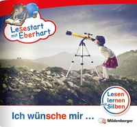 Abbildung von: Lesestart mit Eberhart - Ich wünsche mir ... - Mildenberger Verlag GmbH