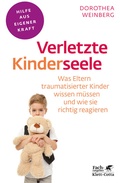 Cover: Verletzte Kinderseele (Fachratgeber Klett-Cotta, Bd.) - Klett-Cotta