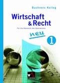 Cover: Buchners Kolleg Wirtschaft & Recht / Kolleg Wirtschaft & Recht 1 - Buchner, C.C.