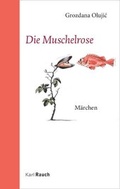 Cover: Die Muschelrose - Karl Rauch Verlag GmbH & Co. KG
