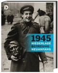 Cover: 1945 - Niederlage. Befreiung. Neuanfang - Theiss in Herder