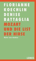 Cover: Mozart und die List der Hirse - Lenos Verlag