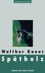 Cover: Spätholz - Lenos Verlag