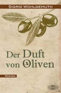 Enlarge image Cover: Der Duft von Oliven - Lauinger Verlag