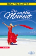 Cover: Der perfekte Moment - Lauinger Verlag