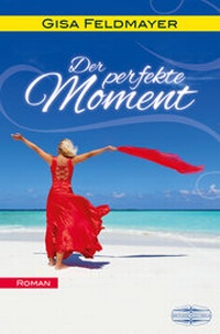 Enlarge image Cover: Der perfekte Moment - Lauinger Verlag