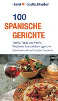 Abbildung von: 100 spanische Gerichte - Mundo Marketing