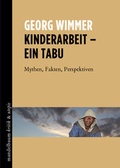 Cover: Kinderarbeit - ein Tabu - Mandelbaum Verlag eG
