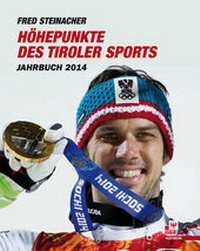 Abbildung von: Höhepunkte des Tiroler Sports - Jahrbuch 2014 - Haymon Verlag