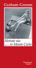 Cover: Heirate nie in Monte Carlo - Wagenbach