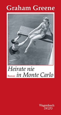 Abbildung von: Heirate nie in Monte Carlo - Wagenbach