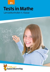 Abbildung von: Übungsheft mit Tests in Mathe 4. Klasse - Hauschka Verlag