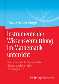Abbildung von: Instrumente der Wissensvermittlung im Mathematikunterricht - Springer Spektrum