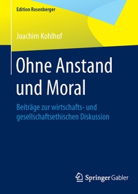 Abbildung von: Ohne Anstand und Moral - Springer Gabler