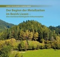 Cover: Der Beginn der Metallzeiten im Bezirk Liezen - Verein Schloss Trautenfels