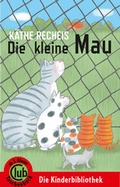 Cover: Die kleine Mau - Obelisk Verlag ein Imprint der Verlagsanstalt Tyrolia Gesellschaft m. b. H.