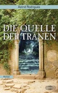 Cover: Die Quelle der Tr&auml;nen - Lauinger Verlag