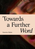 Cover: Towards a Further Word - Spector Books