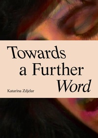 Enlarge image Cover: Towards a Further Word - Spector Books