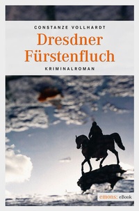 Abbildung von: Dresdner Fürstenfluch - Emons Verlag