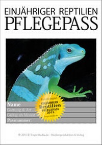 Abbildung von: NEU EINJÄHRIGER REPTILIEN PFLEGEPASS 2015 Leguane I - TropicMedia
