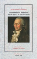 Cover: Kleine Geschichte des Romans von der Antike bis zur Aufkl&auml;rung - Wehrhahn Verlag