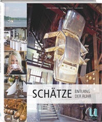 Abbildung von: Schätze entlang der Ruhr - Neuer Umschau Buchverlag