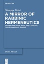 Cover: A Mirror of Rabbinic Hermeneutics - De Gruyter