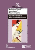 Cover: Igualdad afectiva : amor, cuidados e injusticia - Ediciones Morata, S.L.