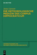 Cover: Die meteorologische Medizin des Corpus Hippocraticum - De Gruyter
