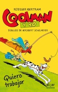Cover: Coolman y yo. Quiero trabajar - Algar libros S.L.U.