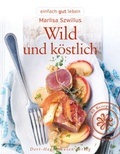 Cover: Wild und k&ouml;stlich - h.f.ullmann publishing