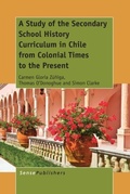 Cover: A Study of the Secondary School History Curriculum in Chile from Colonial Times to the Present - Brill