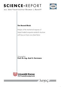 Enlarge image Cover: Analysis of the mechanical response of impact loaded composite sandwich structures with focus on foam core shear failure - Logos Berlin